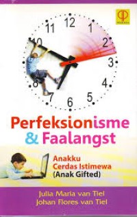 Image of PERFEKSIONISME DAN FAALANGST : ANAKKU CERDAS ISTIMEWA (ANAK GIFTED)