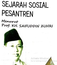 Image of SEJARAH SOSIAL PESANTREN MENURUT PROF KH.SAIFUDDIN ZUHRI