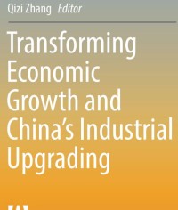 Image of Transforming Economic Growth and China’s Industrial Upgrading