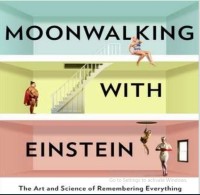 Image of Moonwalking with Einstein : the art and science of remembering everything